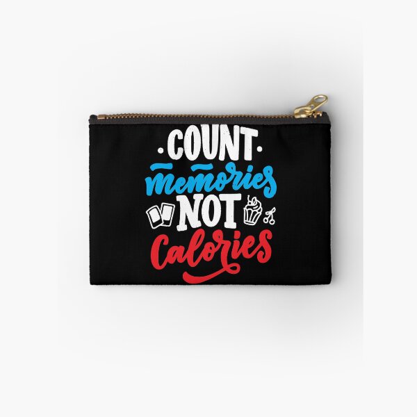 Item preview, Count Memories Not Calories designed and sold by EemilTuo.