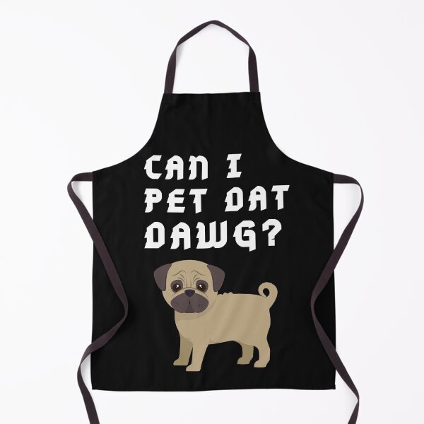 Item preview, Funny pug meme Can I Pet that dog designed and sold by OneTimeEngineer.