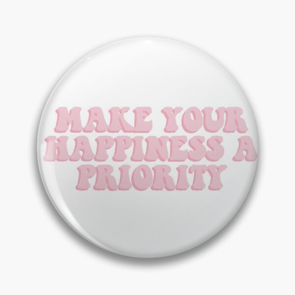 Item preview, make your happiness a priority designed and sold by StilinskiHeda.
