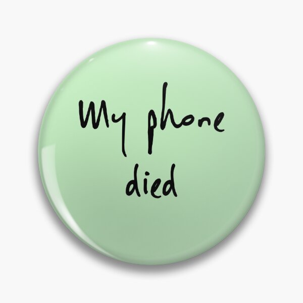 Item preview, My phone died white lie party designed and sold by Ahmira A.