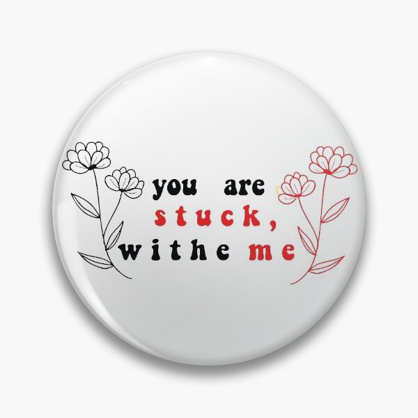 Item preview, You're Stuck With Me designed and sold by MousaObaid.