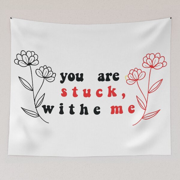 Item preview, You're Stuck With Me designed and sold by MousaObaid.