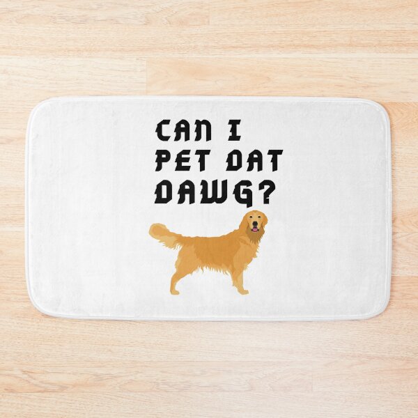 Item preview, Golden Retriever meme Can I Pet that dog designed and sold by OneTimeEngineer.