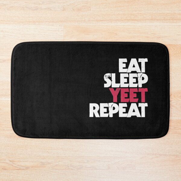 Item preview, Eat Sleep Yeet Repeat designed and sold by EGIT.