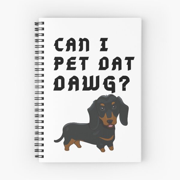 Item preview, Dachshund meme Can I Pet that dog designed and sold by OneTimeEngineer.