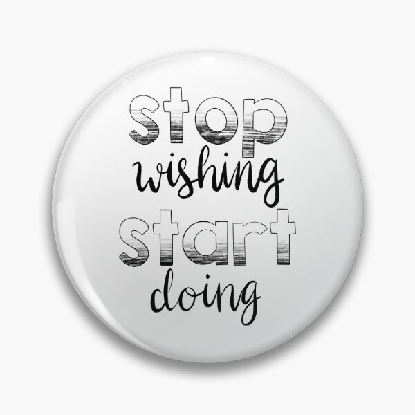 Item preview, Stop wishing start doing  designed and sold by michalsaitowitz.