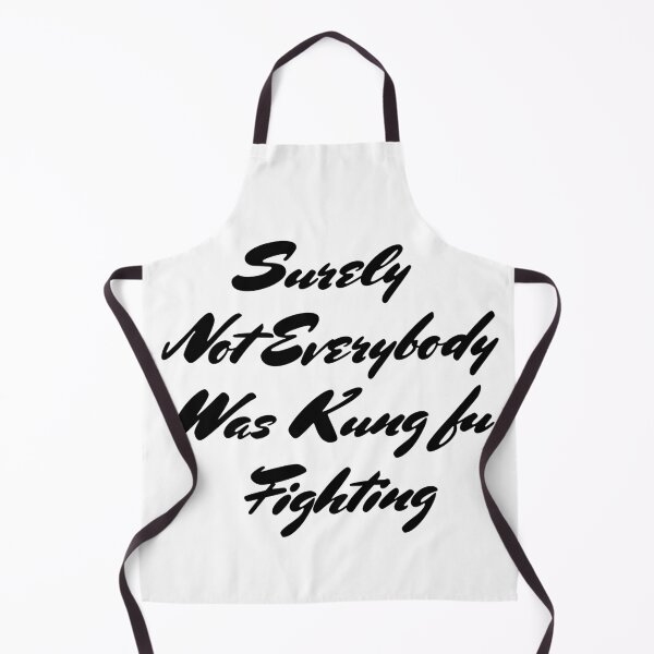 Item preview, Best Seller Surely Not Everybody Was Kung fu Fighting Merchandise designed and sold by Farid94.