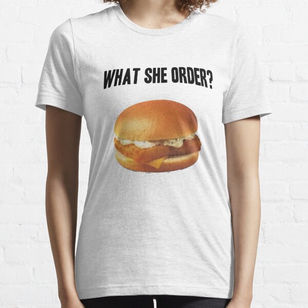 What She Order? Essential T-Shirt