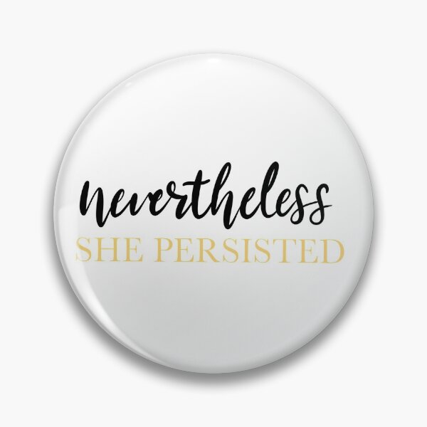 Item preview, Nevertheless, she persisted  designed and sold by michalsaitowitz.