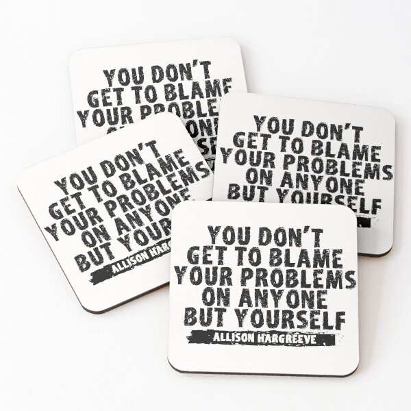 Item preview,  You Don't Get To Blame Your Problem On Anyone But Yourself designed and sold by EGIT.