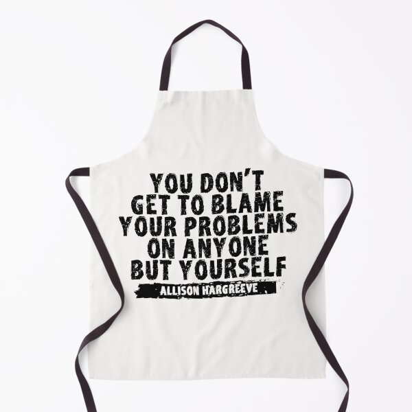 Item preview,  You Don't Get To Blame Your Problem On Anyone But Yourself designed and sold by EGIT.