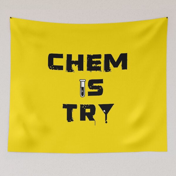 Item preview, CHEM IS TRY designed and sold by K-icon.