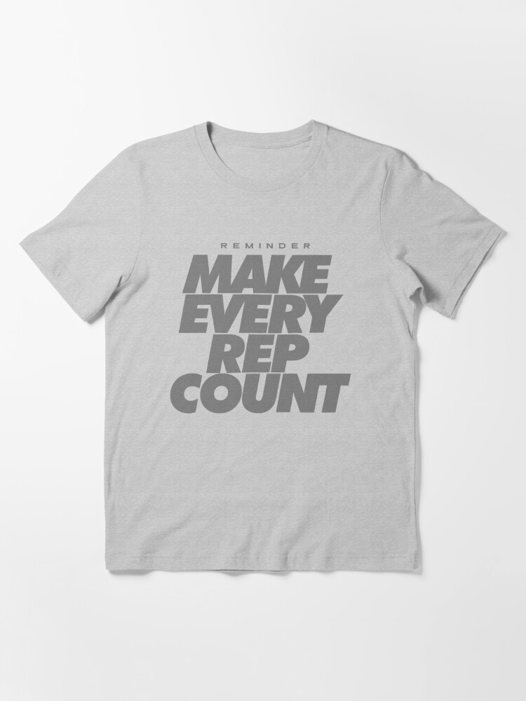 Make Every Rep Count - Gym Motivation Essential T-Shirt for Sale by  happiBod
