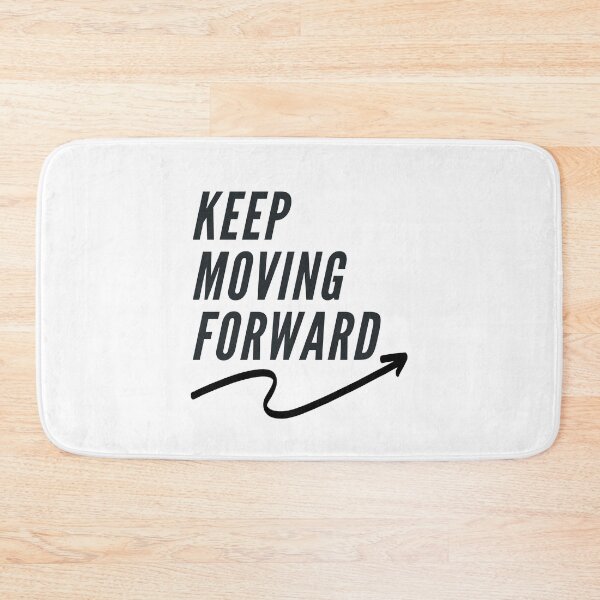 Item preview, KEEP MOVING FORWARD designed and sold by thedailymomfeed.