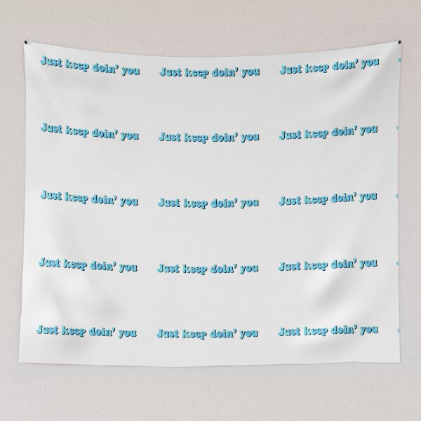 Item preview, Just keep doin' you blue designed and sold by Soph-design.