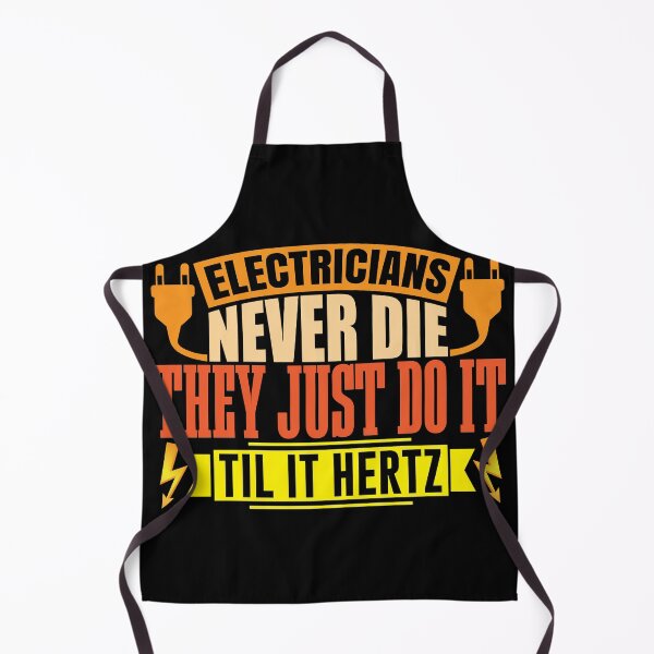 Item preview, Electricians never die until it Hertz funny shirt designed and sold by Grinover.