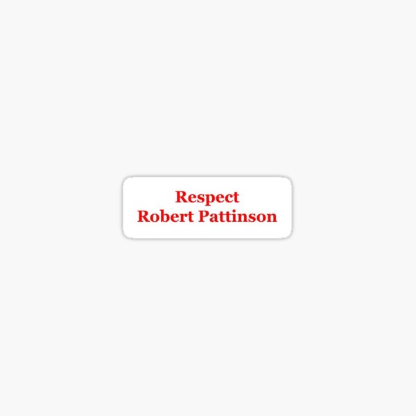 Respectez Robert Pattinson Sticker
