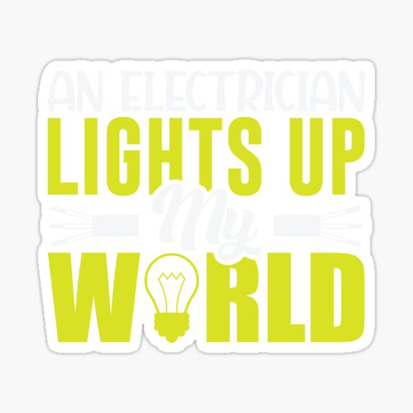 Item preview, Electricans lights up the World funny saying designed and sold by Grinover.
