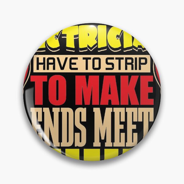 Item preview, Electricians need to strip to make ends meet designed and sold by Grinover.