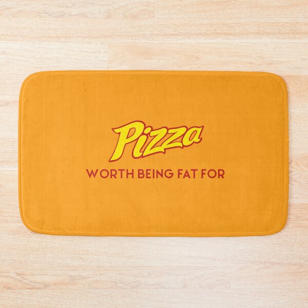 Item preview, Pizza.........it's worth being fat for! designed and sold by newbs.