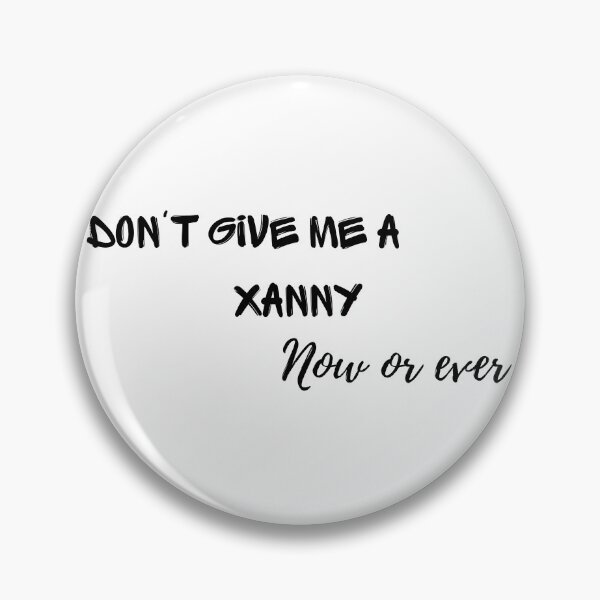 Item preview, Don't give me a xanny designed and sold by naomi-jgs.