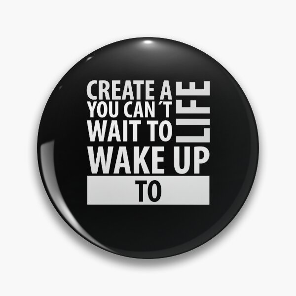 Item preview, CREATE A LIFE YOU CAN´T WAIT TO WAKE UP TO designed and sold by RafaelLopezz.