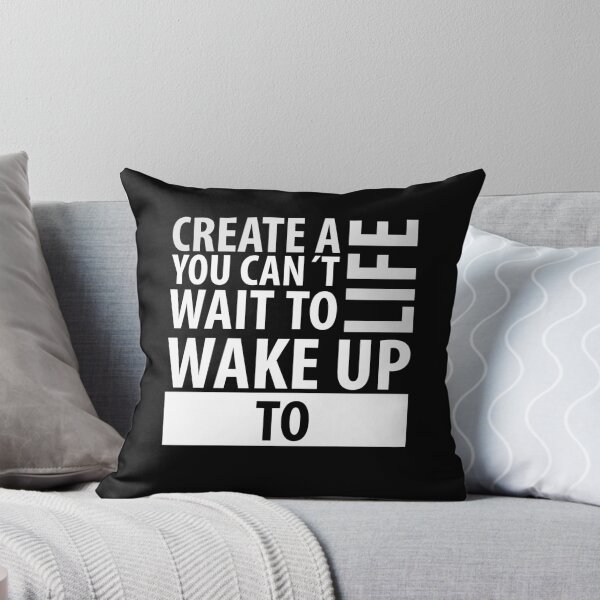 Item preview, CREATE A LIFE YOU CAN´T WAIT TO WAKE UP TO designed and sold by RafaelLopezz.