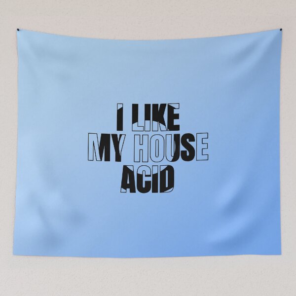 Item preview, I like my house acid. Acid house dj gift. designed and sold by paulo silveira.