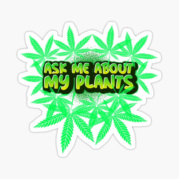 Ask me about my plants Sticker