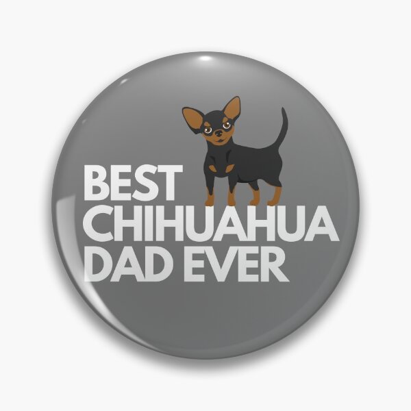 Item preview, Best chihuahua dad ever quote Funny chihuahua dad saying designed and sold by OneTimeEngineer.