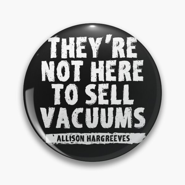 Item preview, They're Not Here To Sell Vacuums designed and sold by EGIT.