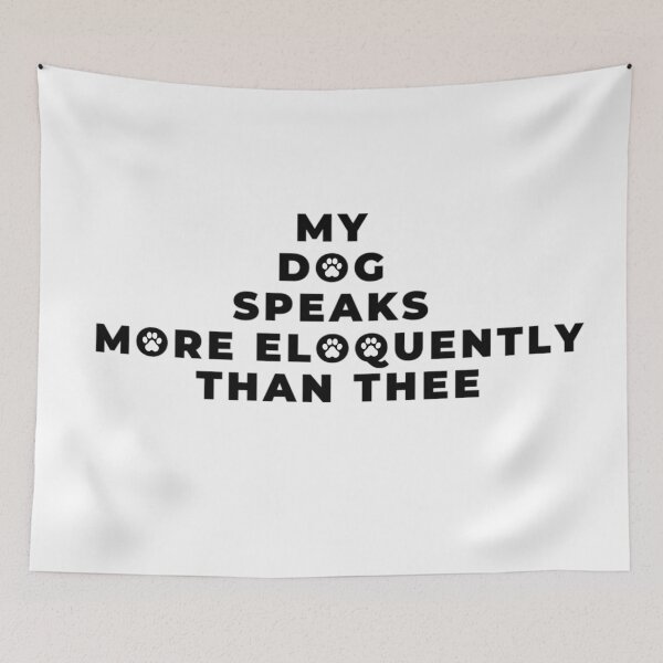 Item preview, My dog speaks more eloquently than thee Hamilton Quote designed and sold by MonMonTales.