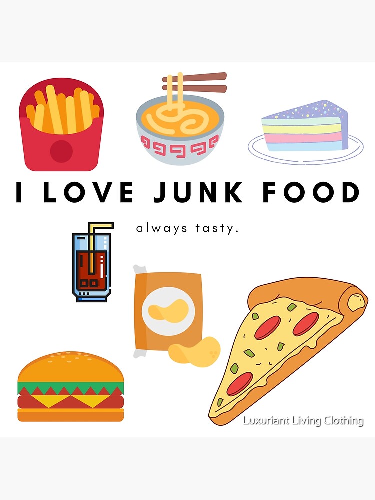 I Love Junk Food Poster For Sale By Kluxuriant Redbubble 2564