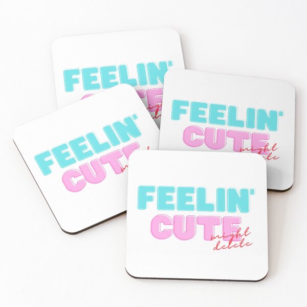 Item preview, Feelin' cute might delete designed and sold by flying-flamingo.