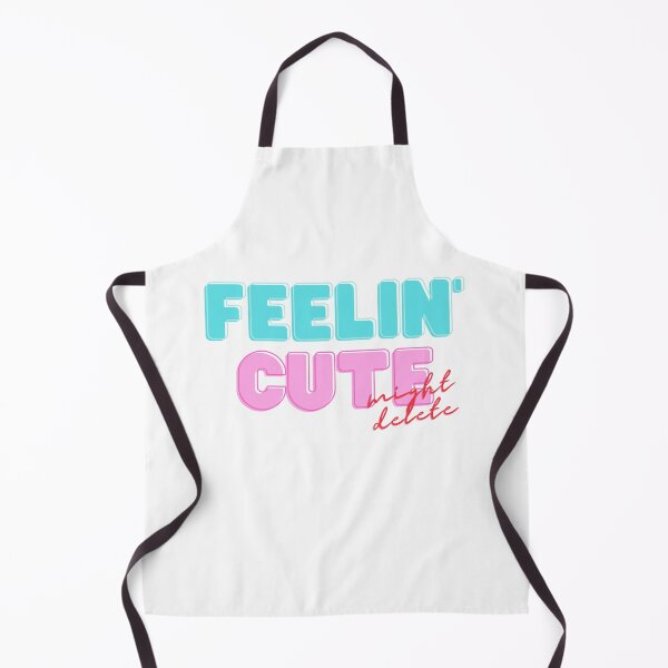 Item preview, Feelin' cute might delete designed and sold by flying-flamingo.