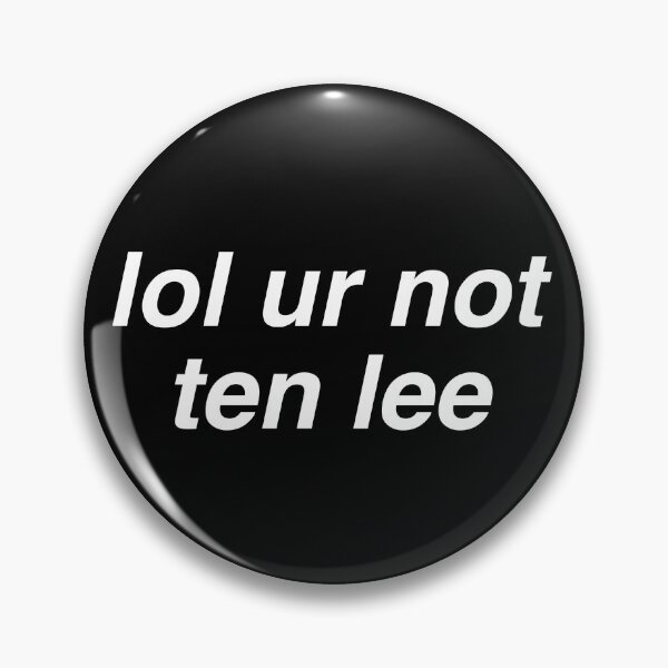 Item preview, lol ur not ten lee designed and sold by milkiweidesigns.