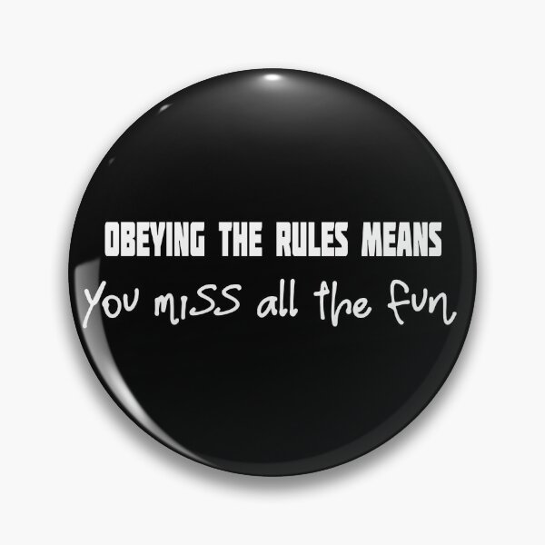 Item preview, Obeying The Rules Means You Miss All The Fun designed and sold by The Snug & Sassy.
