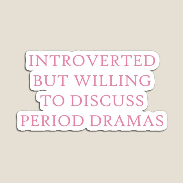 Aperçu de l'œuvre Introverti mais prêt à discuter de drames d'époque créée et vendue par gabygirl812.