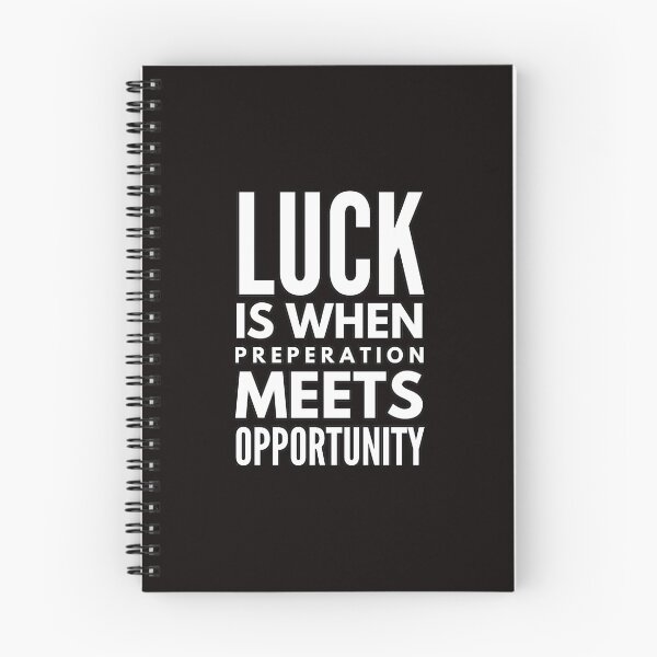 Item preview, Luck Is When Preparation Meets Opportunity designed and sold by WolfSpiritCo.