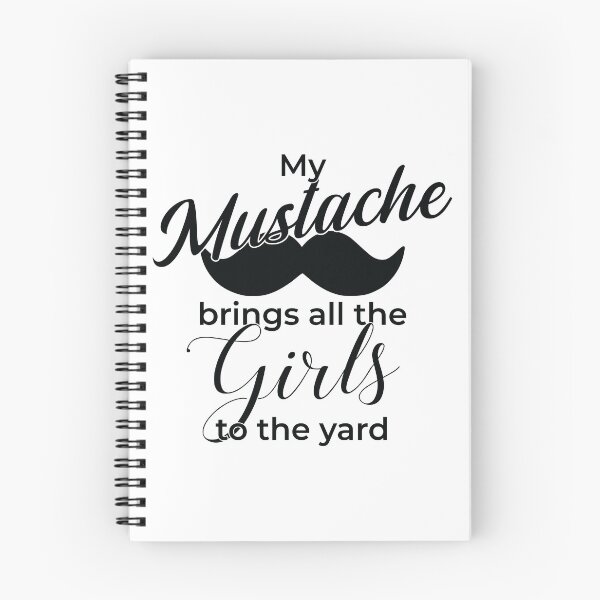 Item preview, My Mustache Brings All the Girls to the Yard designed and sold by CloakAndDaggers.