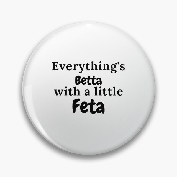 Item preview, Everything's Betta With a Little Feta Greek Quotes Gifts designed and sold by TheGreekGuy.
