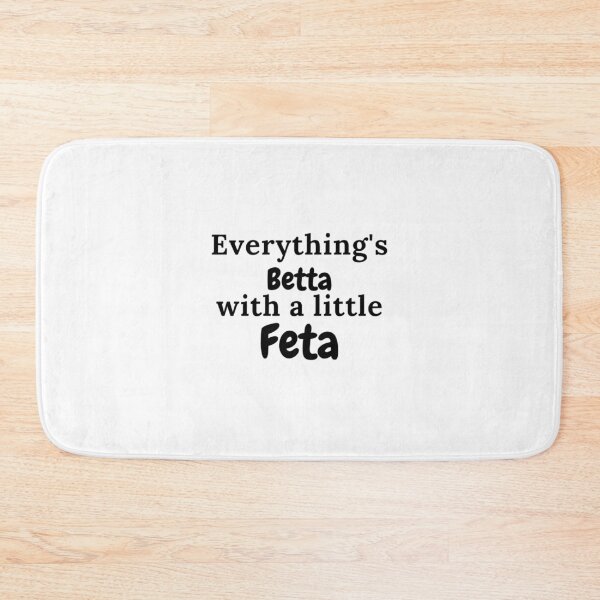 Item preview, Everything's Betta With a Little Feta Greek Quotes Gifts designed and sold by TheGreekGuy.