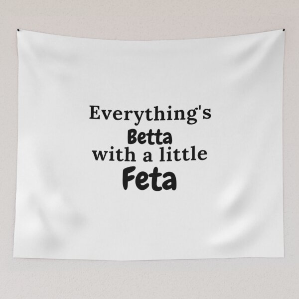 Item preview, Everything's Betta With a Little Feta Greek Quotes Gifts designed and sold by TheGreekGuy.