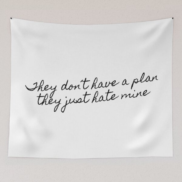 Item preview, They dont have a plan they just hate mine Hamilton Quote designed and sold by MonMonTales.