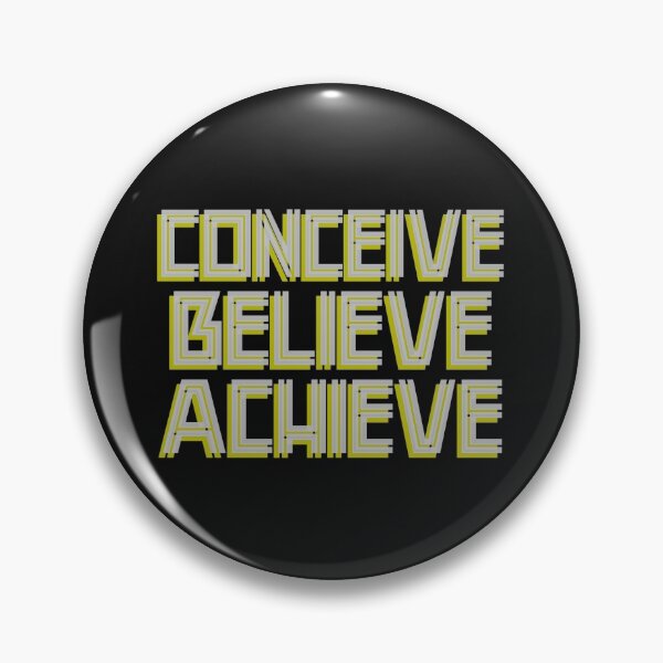 Item preview, Conceive Believe Achieve designed and sold by Lowdown Designs.
