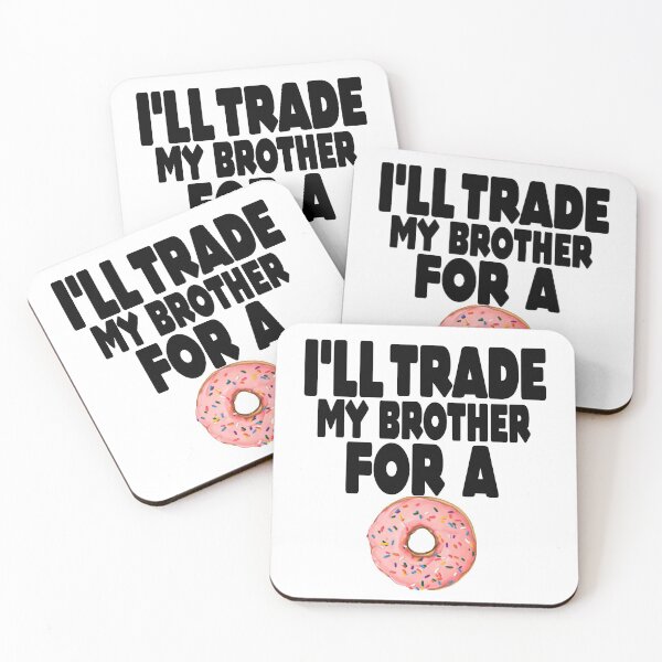 Item preview, I'll Trade My Brother For A Donut - Funny Donut Sibling designed and sold by MillanMarketing.