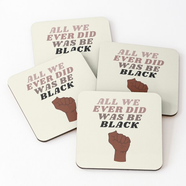 Item preview, All We Did Was Be Black - c designed and sold by piastrelli.