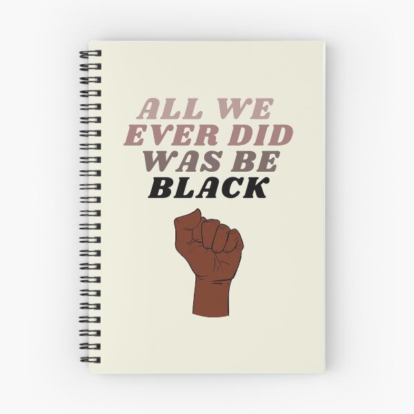 Item preview, All We Did Was Be Black - c designed and sold by piastrelli.