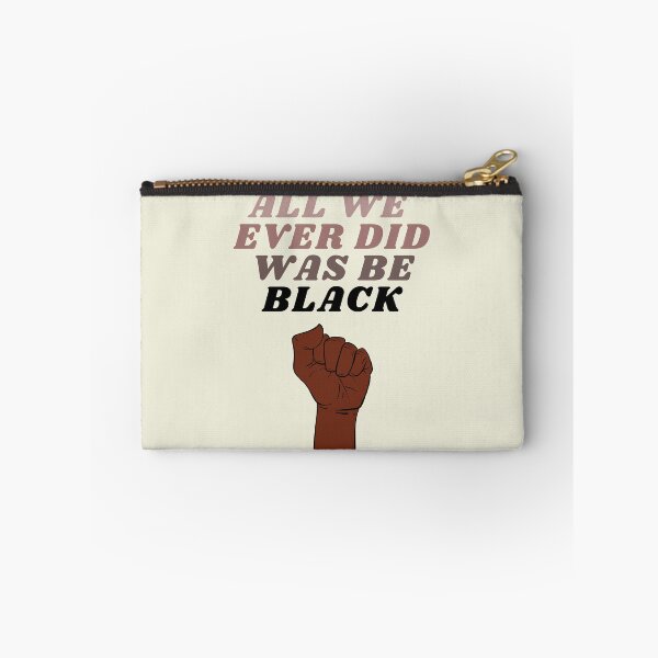 Item preview, All We Did Was Be Black - c designed and sold by piastrelli.