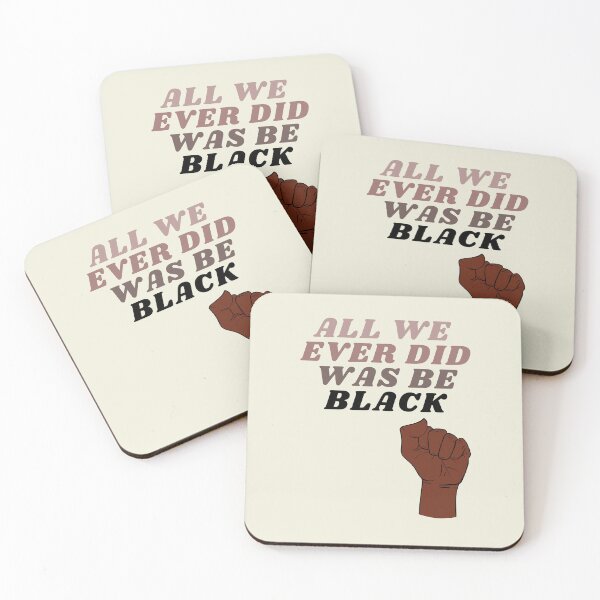 Item preview, All We Did Was Be Black - r designed and sold by piastrelli.